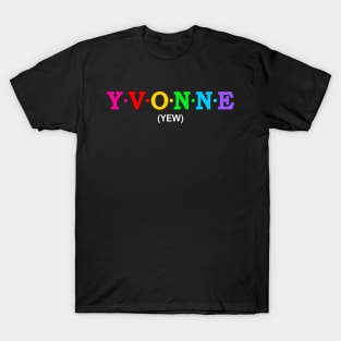 Yvonne - Yew. T-Shirt